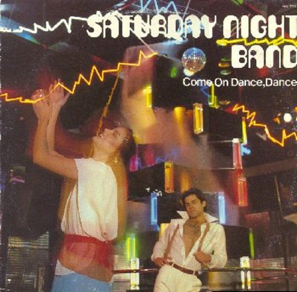 Saturday Night Band – Come On Dance, Dance LP