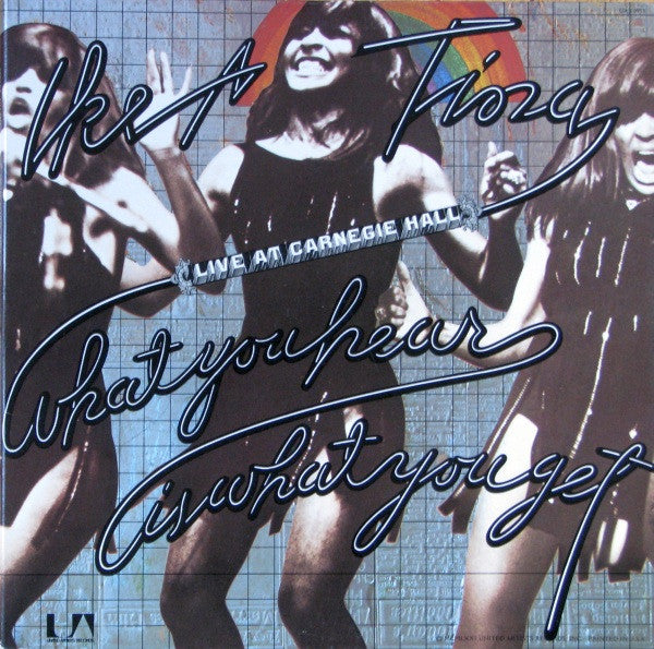 Ike & Tina Turner - What You Hear Is What You Get (Live At Carnegie Hall) 2LP