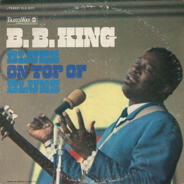 B.B. King – Blues On Top Of Blues (Black Label with Blue Rim) LP