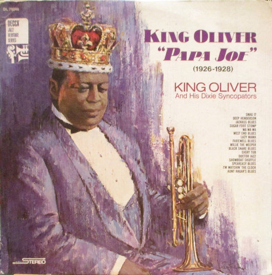 King Oliver And His Dixie Syncopators ‎– King Oliver "Papa Joe" (1926-1928) LP