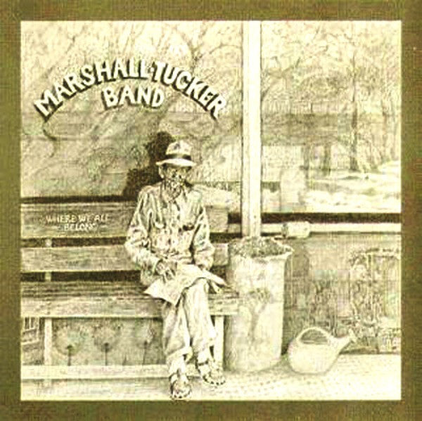 Marshall Tucker Band - Where We All Belong LP