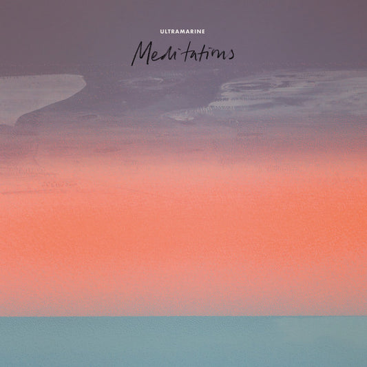 Ultramarine – Meditations LP