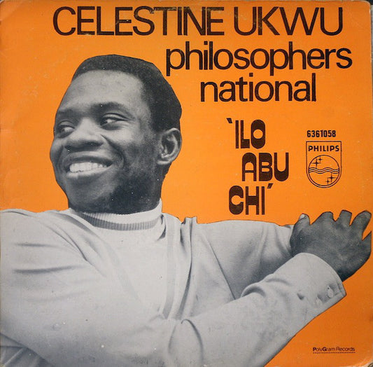Celestine Ukwu & His Philosophers National - Ilo Abu Chi LP