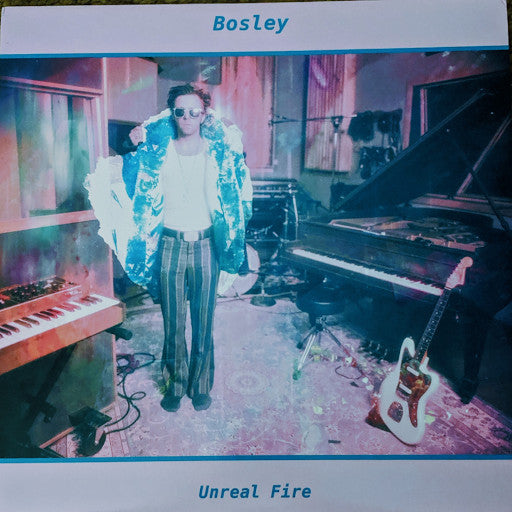 Bosley – UNREAL FIRE LP