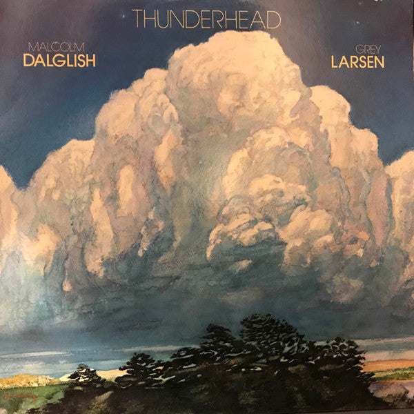 Malcolm Dalglish & Grey Larsen - Thunderhead LP