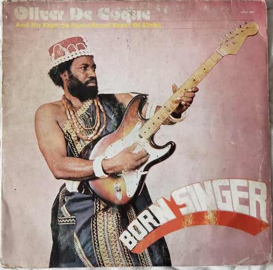 Oliver De Coque And His Expo '76 Ogene Sound Super Of Africa – Born Singer LP
