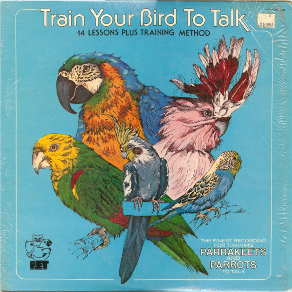 Unknown Artist – Train Your Bird To Talk LP