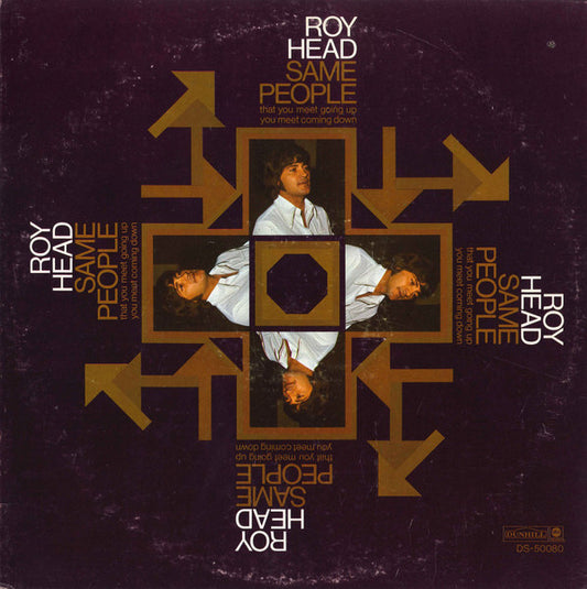 Roy Head – Same People (That You Meet Going Up, You Meet Coming Down) LP