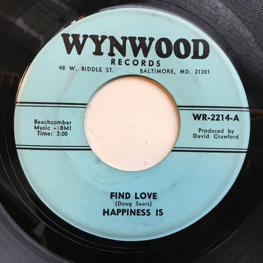 Happiness Is – Find Love / It Has No End 7"