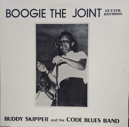 Buddy Skipper And The Code Blues Band – Boogie The Joint LP