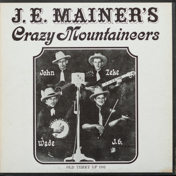 J. E. Mainer's Crazy Mountaineers - Volume 1 LP