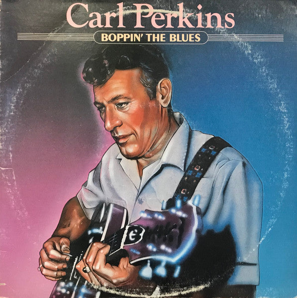 Carl Perkins – Boppin’ The Blues LP