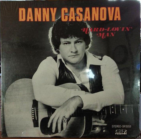 Danny Casanova – Hard-Lovin' Man LP