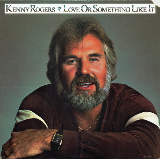 Kenny Rogers – Love Or Something Like It LP