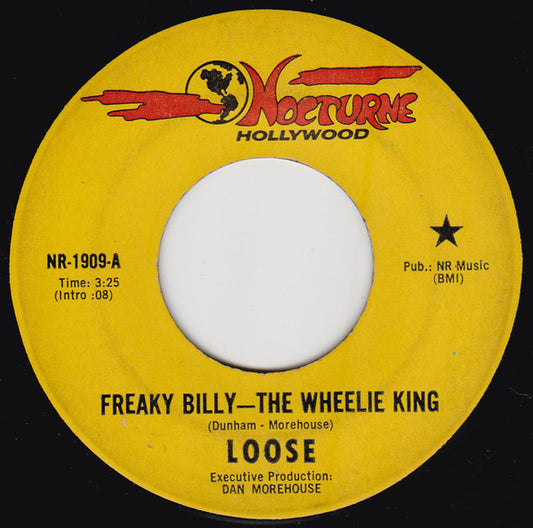 Loose - Freaky Billy - The Wheelie King / It's Happenin' 7"