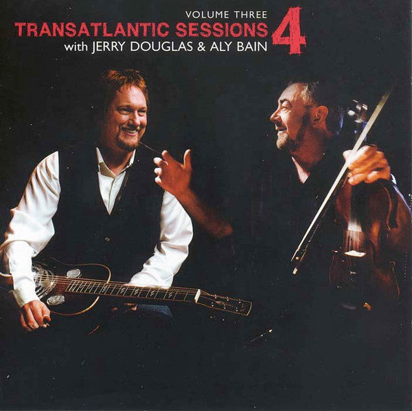 Jerry Douglas & Aly Bain – Transatlantic Sessions 4 Volume Three CD