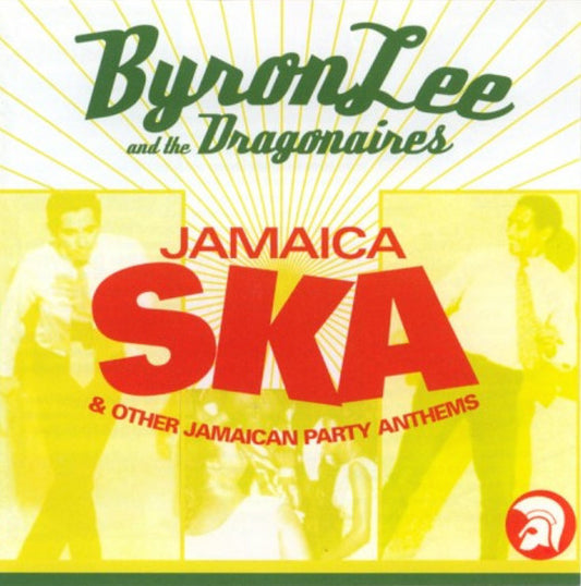 Byron Lee And The Dragonaires – Jamaica Ska & Other Jamaican Party Anthems CD