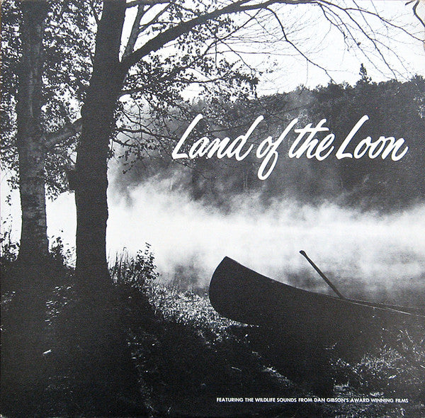Dan Gibson – Land Of The Loon LP