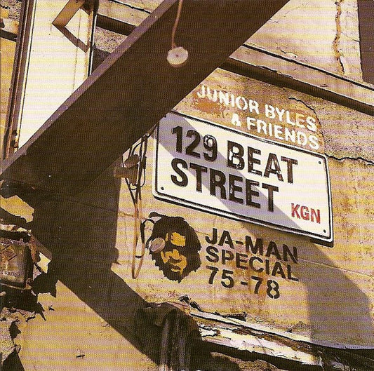 Junior Byles – Junior Byles & Friends - 129 Beat Street (Ja-Man Special 1975-1978) CD