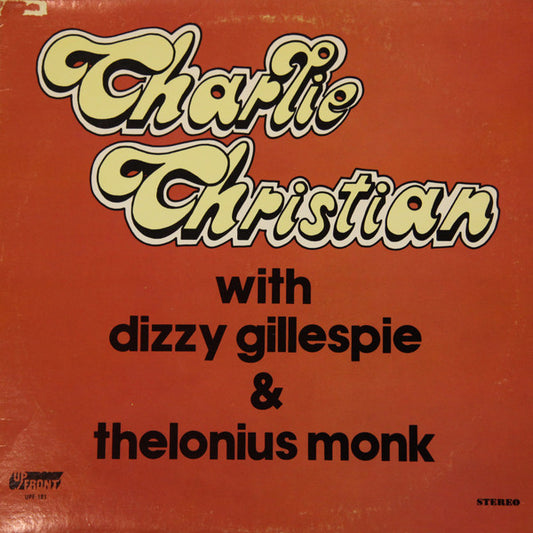 Charlie Christian With Dizzy Gillespie & Thelonius Monk – S/T LP