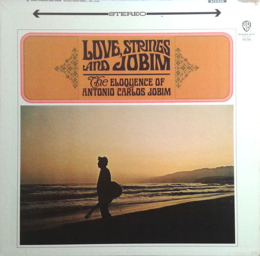 Antonio Carlos Jobim – Love, Strings & Jobim (The Eloquence Of Antonio Carlos Jobim) LP