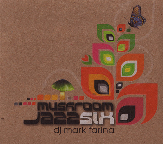 DJ Mark Farina – Mushroom Jazz Six CD