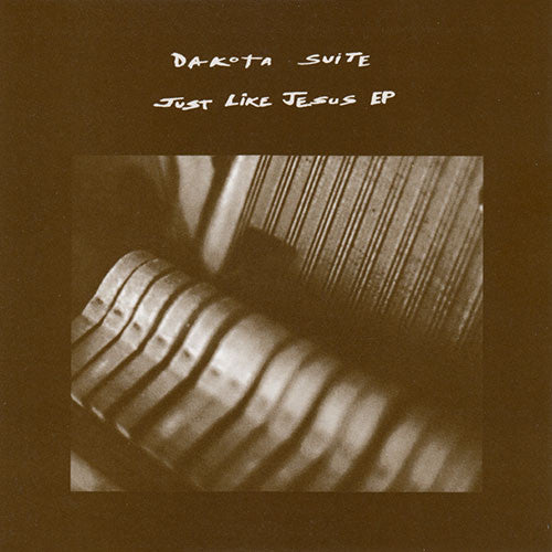 Dakota Suite – Just Like Jesus EP CD