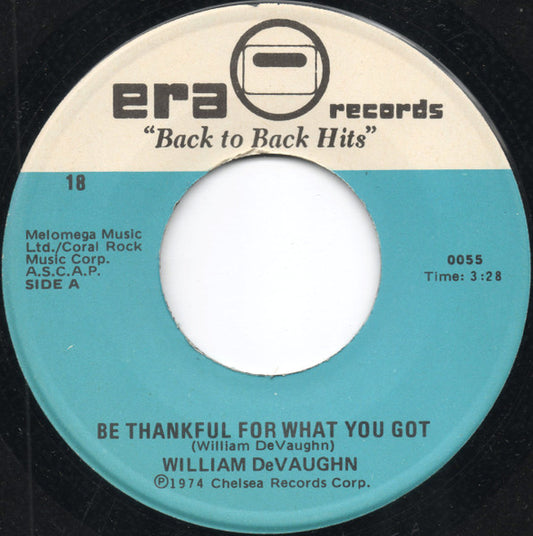 William DeVaughn / New York City – Be Thankful For What You Got / I'm Doin' Fine Now 7"