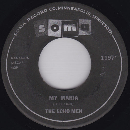 The Echo Men - My Maria / You Broke My Heart 7"