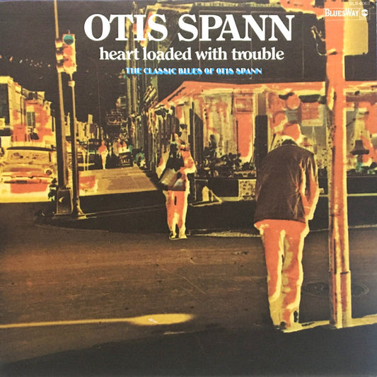Otis Spann – Heart Loaded With Trouble LP