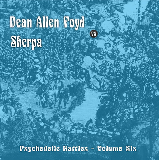 Dean Allen Foyd Vs Sherpa – Psychedelic Battles - Vol 6 LP