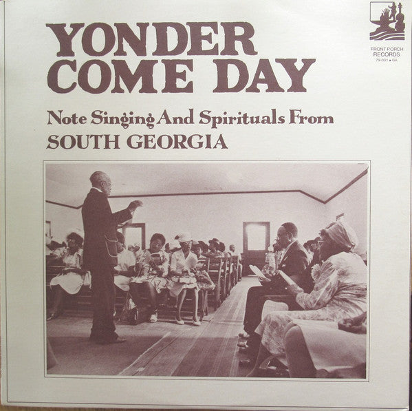 Various – Yonder Come Day Note Singing And Spirituals From South Georgia LP