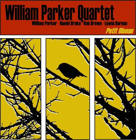 William Parker Quartet - Petit Oiseau LP