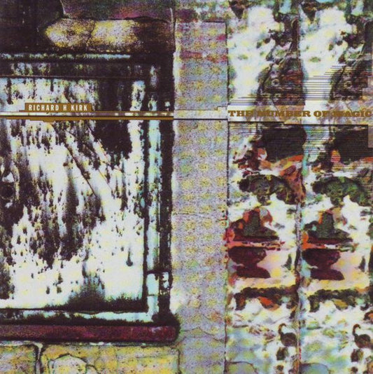 Richard H Kirk – The Number Of Magic CD