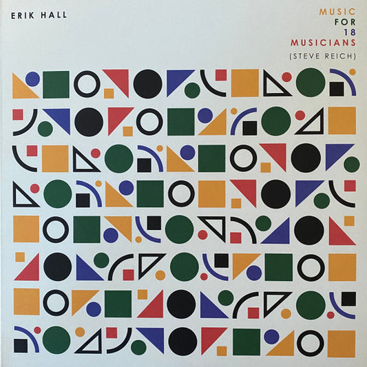 Erik Hall - Music For 18 Musicians (Steve Reich)