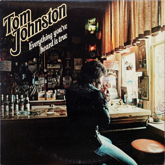 Tom Johnston – Everything You've Heard Is True LP