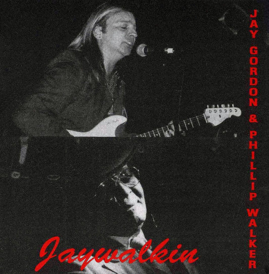 Jay Gordon & Phillip Walker – Jaywalkin CD