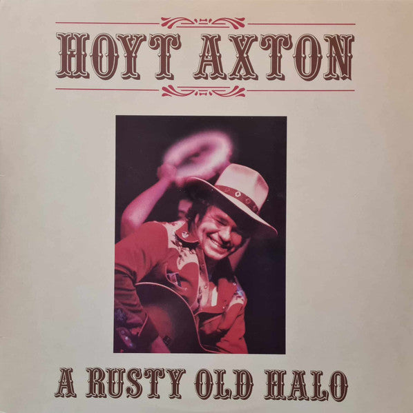 Hoyt Axton – A Rusty Old Halo LP