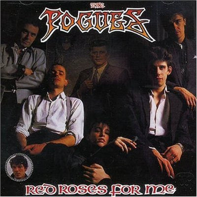 The Pogues – Red Roses For Me (1986 Reissue) LP