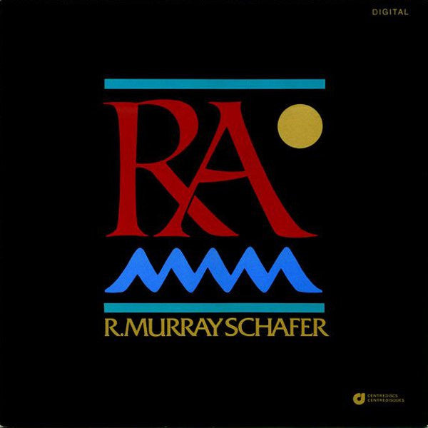 R. Murray Schafer – Ra (Selections) LP