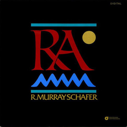 R. Murray Schafer – Ra (Selections) LP