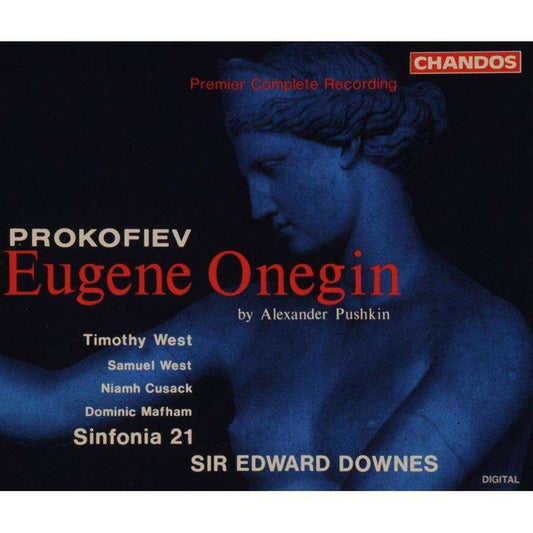 Prokofiev - Timothy West, Samuel West, Niamh Cusack, Dominic Mafham, Sinfonia 21, Sir Edward Downes – Evegny Onegin CD