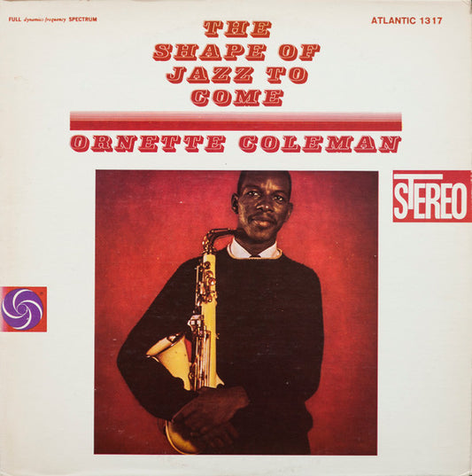 Ornette Coleman - The Shape of Jazz to Come LP