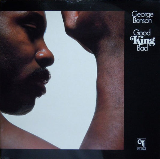 George Benson – Good King Bad LP