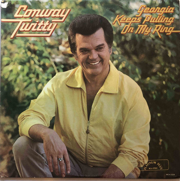 Conway Twitty – Georgia Keeps Pulling On My Ring LP