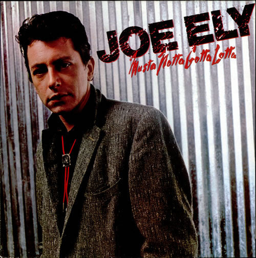 Joe Ely – Musta Notta Gotta Lotta LP