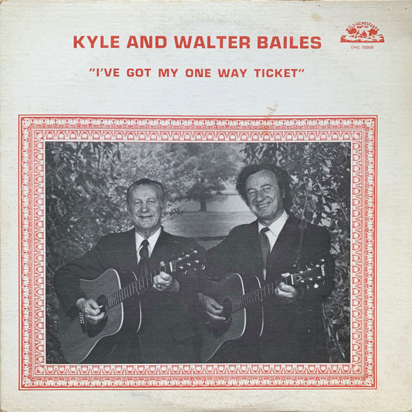 Kyle And Walter Bailes* – "I've Got My One Way Ticket" LP