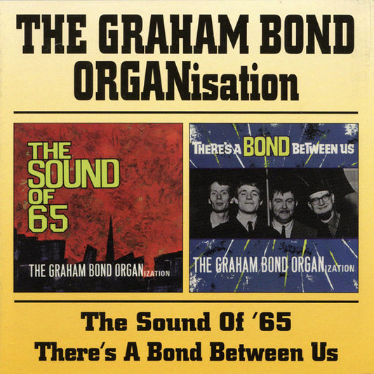 The Graham Bond Organisation – The Sound Of '65 / There's A Bond Between Us CD
