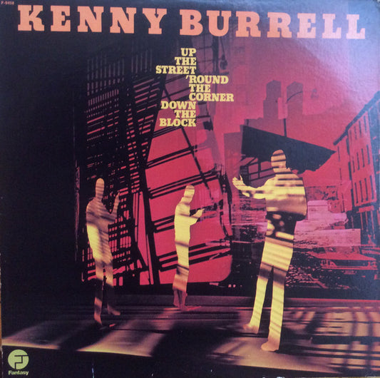 Kenny Burrell – Up The Street, 'Round The Corner, Down The Block LP