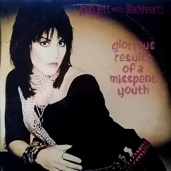 Joan Jett And The Blackhearts - Glorious Results Of A Misspent Youth LP